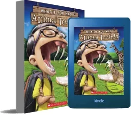 What if you had Animal Teeth? download free [PDF and Ebook] by Sandra Markle year 2014