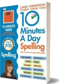 10 Minutes a day Spelling Ages 7-11 key Stage 2 download free [PDF and Ebook] by Carol Vorderman year 2014