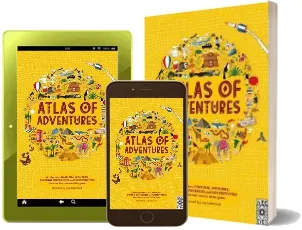 Atlas of Adventures: A Collection of Natural Wonders, Exciting Experiences and fun Festivities From the Four Corners of the Globe. download free [PDF and Ebook] by Lucy Letherland year 2014
