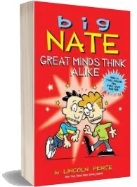 Big Nate: Great Minds Think Alike download free [PDF and Ebook] by Lincoln Peirce year 2014