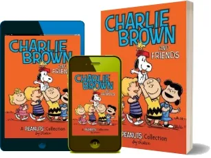Charlie Brown and Friends (Peanuts amp! Series Book 2): A Peanuts Collection download free [PDF and Ebook] by Charles M. Schulz year 2014