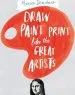 PDF Draw Paint Print Like the Great Artists by Marion Deuchars
