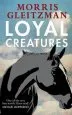PDF Loyal Creatures by Morris Gleitzman