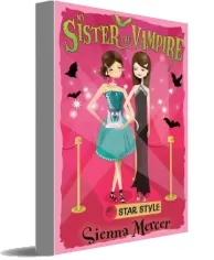 My Sister the Vampire 8: Star Style download free [PDF and Ebook] by Sienna Mercer year 2014
