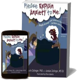 Please Explain Anxiety to me!: Simple Biology and Solutions for Children and Parents, 2nd Edition download free [PDF and Ebook] by Laurie E Zelinger year 2014