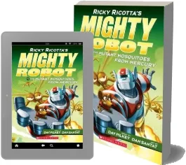 Ricky Ricotta'S Mighty Robot vs. the Mutant Mosquitoes From Mercury (Ricky Ricotta'S Mighty Robot #2) download free [PDF and Ebook] by Dav Pilkey year 2014