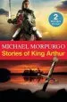 PDF Stories of King Arthur by Michael Morpurgo