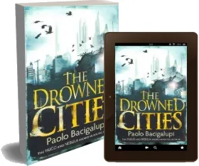 The Drowned Cities: Number 2 in Series download free [PDF and Ebook] by Paolo Bacigalupi year 2014