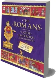The Romans: Gods, Emperors and Dormice download free [PDF and Ebook] by Marcia Williams year 2014