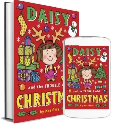 Daisy and the Trouble With Christmas download free [PDF and Ebook] by Kes Gray year 2014