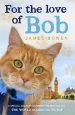 PDF For the Love of bob by James Bowen