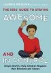 PDF The Kids' Guide to Staying Awesome and in Control: Simple Stuff to Help Children Regulate Their Emotions and Senses by Lauren Brukner