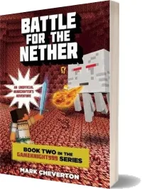 Battle for the Nether: Book two in the Gameknight999 Series: An Unofficial Minecrafter'S Adventure download free [PDF and Ebook] by Mark Cheverton year 2014