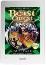 Beast Quest: Mortaxe the Skeleton Warrior: Special 6 download free [PDF and Ebook] by Adam Blade year 2014