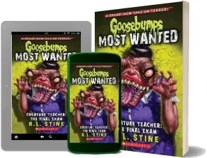 Goosebumps Most Wanted: #6 Creature Teacher: The Final Exam download free [PDF and Ebook] by L R Stine year 2014