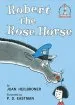 PDF Robert the Rose Horse by Joan Heilbroner