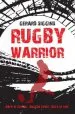 PDF Rugby Warrior: Back in School. Back in Sport. Back in Time. by Gerard Siggins