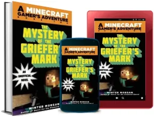 The Mystery of the Griefer'S Mark: An Unofficial Gamer'S Adventure, Book two download free [PDF and Ebook] by Winter Morgan year 2014