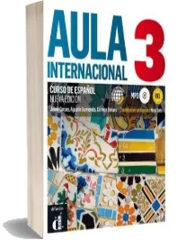 Aula Internacional - Nueva Edicion: Libro del Alumno + Ejercicios + cd 3 (B1) download free [PDF and Ebook] by Albert Espinosa year 2014
