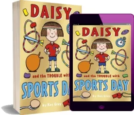 Daisy and the Trouble With Sports day download free [PDF and Ebook] by Kes Gray year 2014