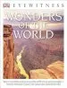 PDF Dk Eyewitness Books: Wonders of the World: Take an Incredible Journey Around the World'S Most Awesome Sights From the Pyram by Dk