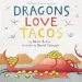 PDF Dragons Love Tacos by Adam Rubin