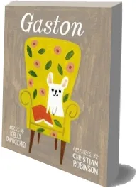 Gaston download free [PDF and Ebook] by Kelly Dipucchio year 2014
