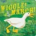 PDF Indestructibles Wiggle! March! by Amy Pixton
