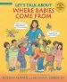 PDF Let'S Talk About Where Babies Come From: A Book About Eggs, Sperm, Birth, Babies, and Families by Robie H. Harris