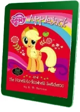 My Little Pony: Applejack and the Honest-To-Goodness Switcheroo download free [PDF and Ebook] by G M Berrow year 2014