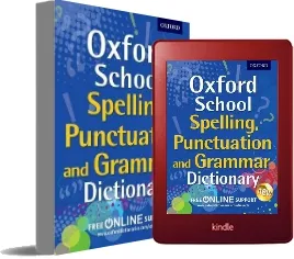 Oxford School Spelling, Punctuation and Grammar Dictionary download free [PDF and Ebook] by Oxford Dictionaries year 2014