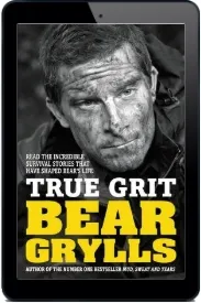 True Grit Junior Edition download free [PDF and Ebook] by Bear Grylls year 2014
