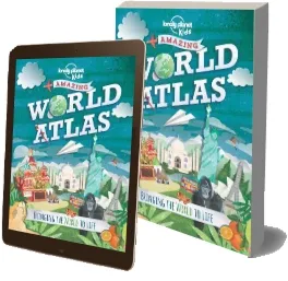 Amazing World Atlas: Bringing the World to Life download free [PDF and Ebook] by Lonely Planet year 2014