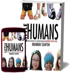 Little Humans download free [PDF and Ebook] by Brandon Stanton year 2014