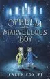 PDF Ophelia and the Marvellous boy by Karen Foxlee