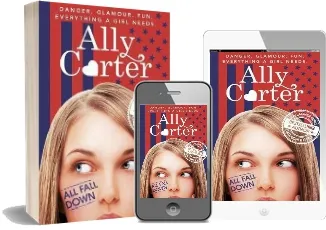 Embassy Row: All Fall Down: Book 1 download free [PDF and Ebook] by Ally Carter year 2015
