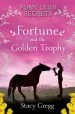 PDF Fortune and the Golden Trophy by Stacy Gregg
