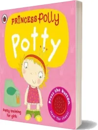 Princess Polly'S Potty download free [PDF and Ebook] by Andrea Pinnington year 2015