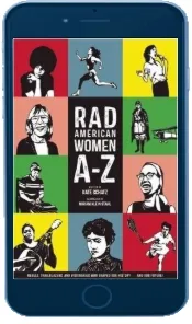Rad American Women a-z: Rebels, Trailblazers, and Visionaries who Shaped our History . . . and our Future! download free [PDF and Ebook] by Kate Schatz year 2015