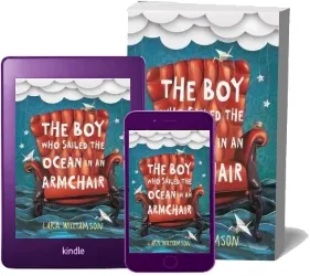 The boy who Sailed the Ocean in an Armchair download free [PDF and Ebook] by Lara Williamson year 2015