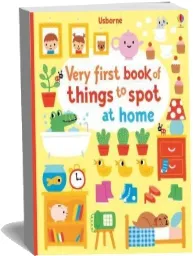 Very First Book of Things to Spot: At Home download free [PDF and Ebook] by Fiona Watt year 2015