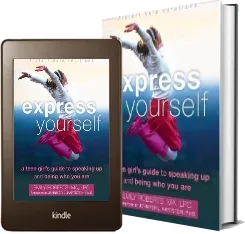 Express Yourself: A Teen Girl'S Guide to Speaking up and Being who you are download free [PDF and Ebook] by Emily Roberts year 2015