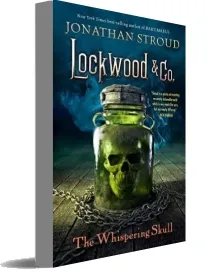 Lockwood & Co., Book two the Whispering Skull download free [PDF and Ebook] by Jonathan Stroud year 2015