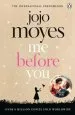 PDF Me Before you: Discover the Book Where it all Began. the Love Story That Captured a Million Hearts by Jojo Moyes