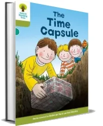 Oxford Reading Tree Biff, Chip and Kipper Stories Decode and Develop: Level 7: The Time Capsule download free [PDF and Ebook] by Roderick Hunt year 2015