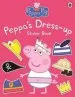 PDF Peppa Pig: Peppa Dress-Up Sticker Book by Ladybird