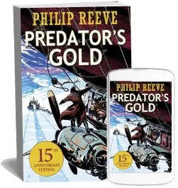 Predator'S Gold download free [PDF and Ebook] by Philip Reeve year 2015