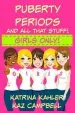 PDF Puberty, Periods and all That Stuff! Girls Only!: How Will i Change? by Katrina Kahler