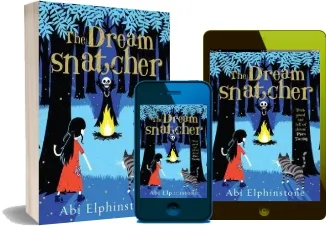 The Dreamsnatcher download free [PDF and Ebook] by Abi Elphinstone year 2015