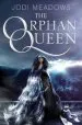 PDF The Orphan Queen by Jodi Meadows